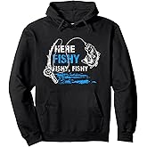 Here Fishy Funny Fishing Fishermen Fish Graphic Pullover Hoodie