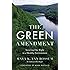 The Green Amendment: Securing Our Right to A Healthy Environment