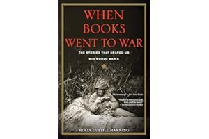 When Books Went to War: The Stories That Helped Us Win World War II
