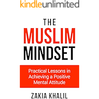 The Muslim Mindset: Practical Lessons in Achieving a Positive Mental Attitude book cover