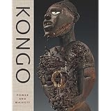 Kongo: Power and Majesty