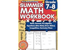 Summer Math Workbook Grade 7-8, With Equations One Side, Two Sides, Inequalities, Expressions, Ratio, Percentage, Statistics and Geometry Skills: 7th ... Math Summer Workbook With Answers, Ages 12-14