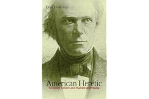 American Heretic: Theodore Parker and Transcendentalism