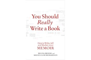 You Should Really Write a Book: How to Write, Sell and Market your Memoir