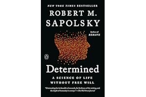 Determined: A Science of Life without Free Will