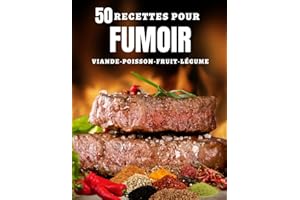 50 Recettes Pour Fumoir: Recettes Rapides, Faciles Et Délicieuses Pour Débutants