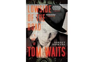 Lowside of the Road: A Life of Tom Waits