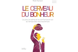 Le cerveau du bonheur (French Edition)