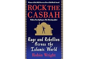 Rock the Casbah: Rage and Rebellion Across the Islamic World with a new concluding chapter by the author