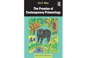 The Promise of Contemporary Primatology (New Biological Anthropology)