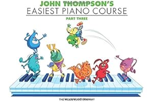 John Thompsons Easiest Piano Course - Part 3 | Beginner Piano Lesson Book for Kids | Step-by-Step Method with Sight Reading, 