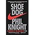 Shoe Dog: A Memoir by the Creator of NIKE
