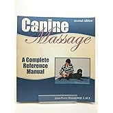 Canine Massage: A Complete Reference Manual