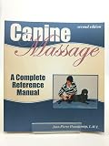 Canine Massage: A Complete Reference Manual