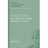 Simplicius: On Aristotle On the Heavens 1.10-12 (Ancient Commentators on Aristotle)