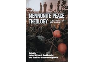Mennonite Peace Theology: A Panorama of Types (Institute of Mennonite Studies)