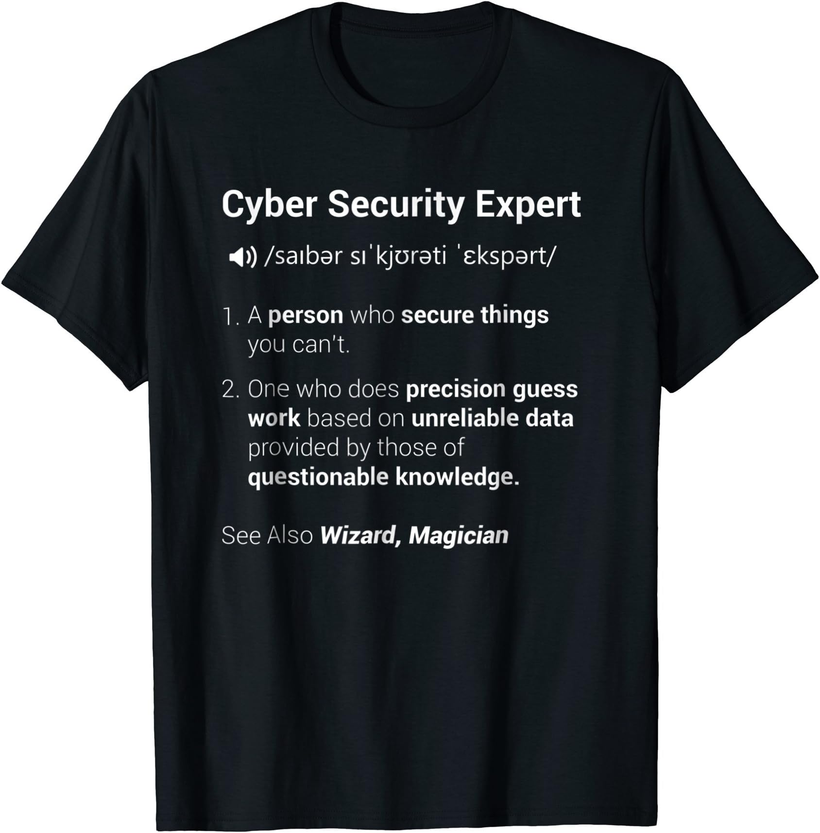 Cyber Security Experts Gift T ShirtsFunny Cyber Security Expert Definition T Shirt T-Shirt