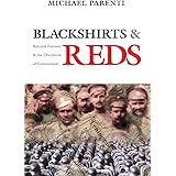 Blackshirts and Reds: Rational Fascism and the Overthrow of Communism