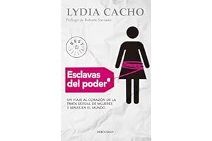 Esclavas del poder: Un viaje al corazón de la trata sexual de mujeres y niñas en el mundo (Spanish Edition)