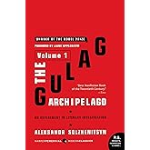The Gulag Archipelago [Volume 1]: An Experiment in Literary Investigation (Gulag Archipelago, 1918-1956)
