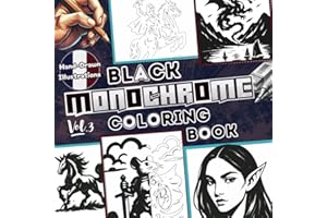 Black Monochrome Coloring Book: Medieval Fantasy Edition (Vol. 3): Hand-Drawn Black Ink Knights, Dragons & Enchanted Realms to Reveal Stunning ... & Satisfying Designs for Adults & Teens