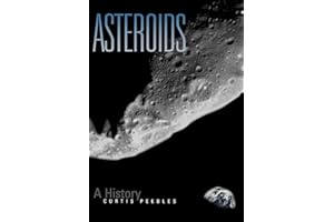 Asteroids: A History (Smithsonian History of Aviation & Spaceflight Series)