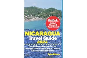 Nicaragua Travel Guide 2024: Your Ultimate Companion for Unforgettable Adventures in Central America's Hidden Gem!