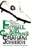 Football and Gangsters: How Organised Crime Controls the Beautiful Game