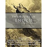 The Books of Enoch: Complete edition: Including (1) The Ethiopian Book of Enoch, (2) The Slavonic Secrets and (3) The Hebrew