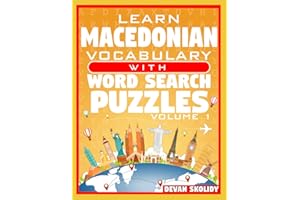 Learn Macedonian Vocabulary with Word Search Puzzles Volume 1: Study Macedonian Words with 108 Vocab Building Review Puzzles 