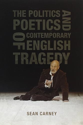 Download The Politics and Poetics of Contemporary English Tragedy PDF
