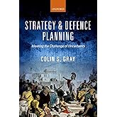 Strategy and Defence Planning: Meeting the Challenge of Uncertainty