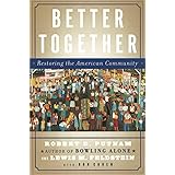 Better Together: Restoring the American Community