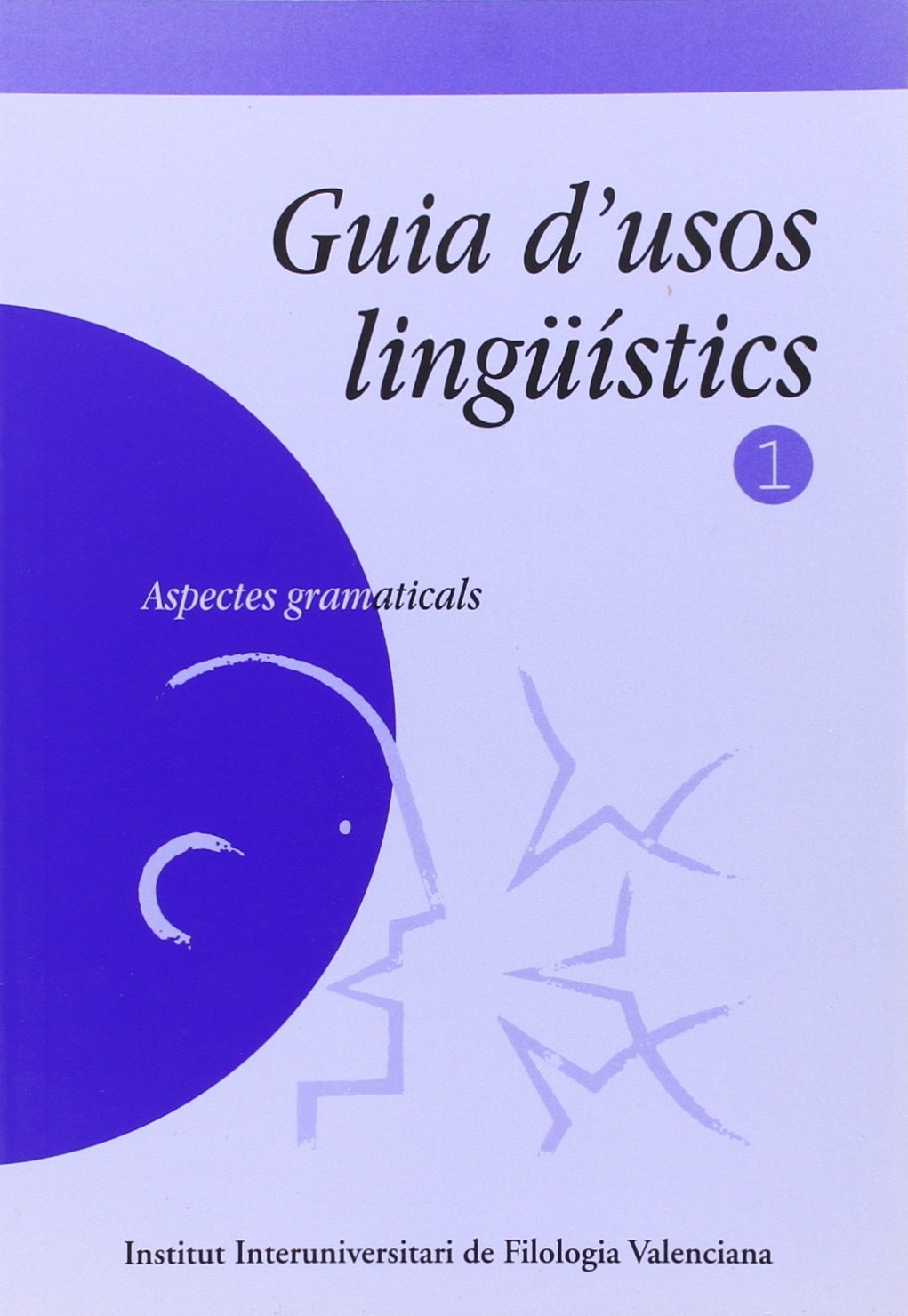 Guia dusos ling&uuml;ístics (1): Aspectes gramaticals (SIN COLECCION)
