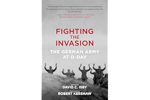 Fighting the Invasion: The German Army at D-Day