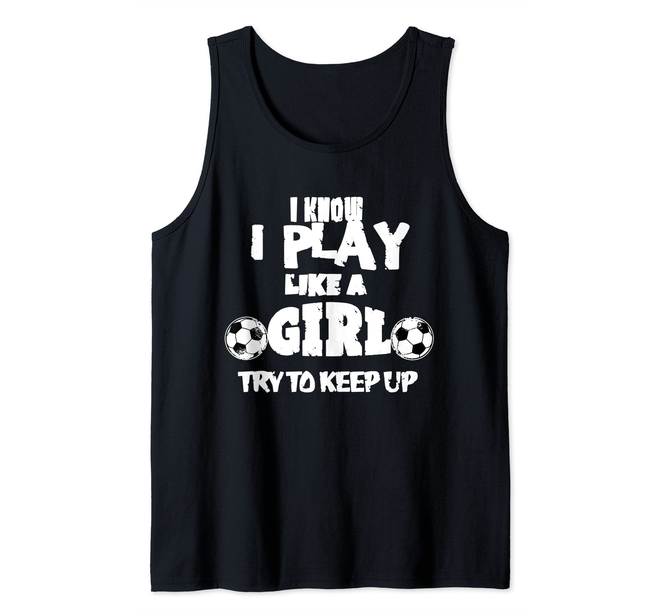 Play Like Girl Soccer Goal Getter Football Goalkeeper Pitch Tank Top