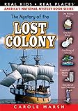 The Mystery of the Lost Colony (Real Kids! Real Places! (Paperback))