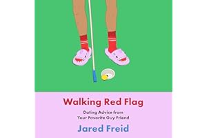 Walking Red Flag: Dating Advice from Your Favorite Guy Friend