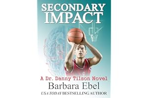 Secondary Impact (A Dr. Danny Tilson Novel Book 4)