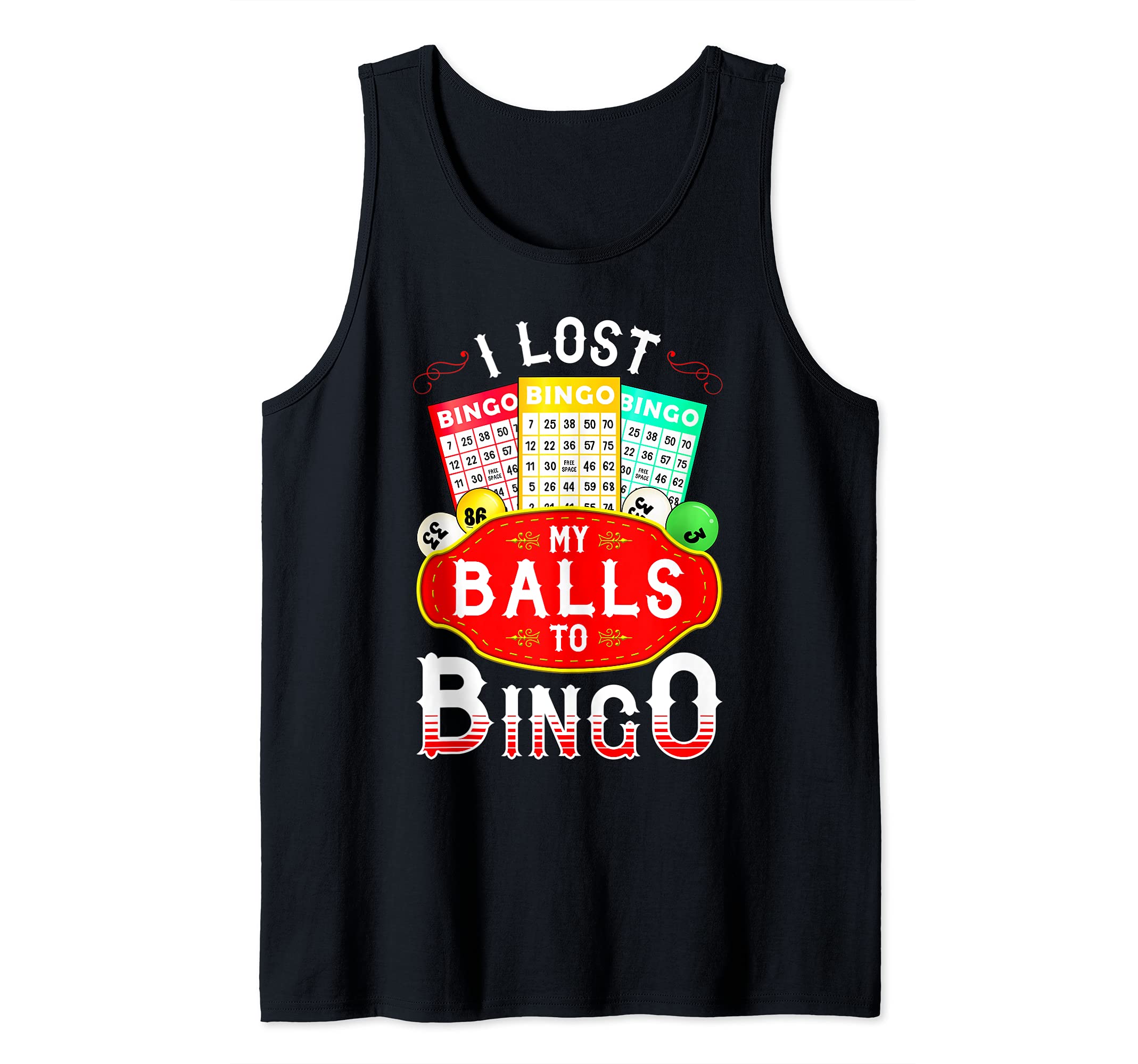 I Lost My Balls to Bingo Tank Top