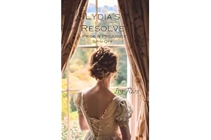 Lydia's Resolve: A Pride and Prejudice Spin-Off Series (Pride & Prejudice Spin-Off Book 3)