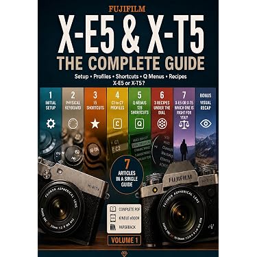 Fujifilm X-E5 & X-T5, The Complete Guide: Camera Setup, Settings