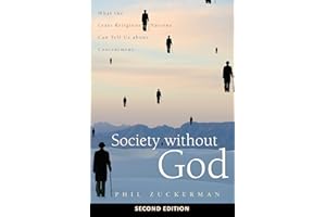 Society without God, Second Edition: What the Least Religious Nations Can Tell Us about Contentment