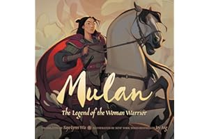 Mulan: The Legend of the Woman Warrior