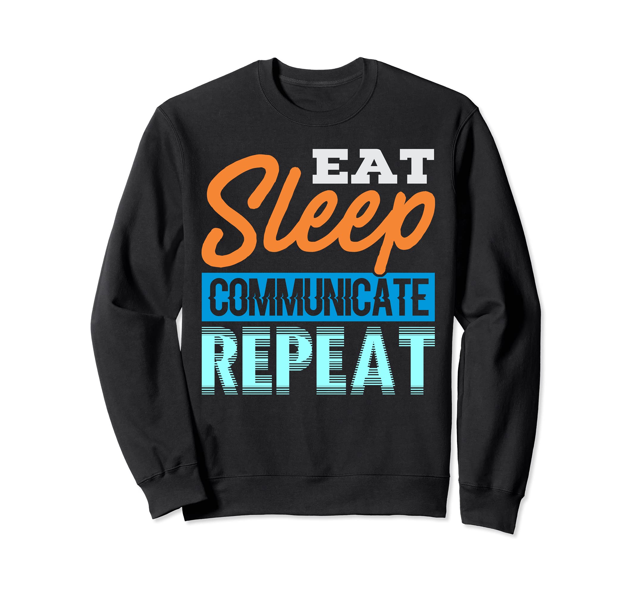 Communicate Scrum Agile Project Management Funny PM Coach Sweatshirt