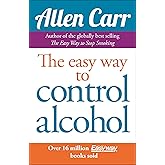 Allen Carr's Easyway to Control Alcohol