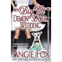 Amazon.com: My Big Fat Demon Slayer Wedding (Biker Witches ...