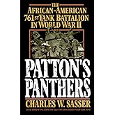 Patton's Panthers: The African-American 761st Tank Battalion In World War II