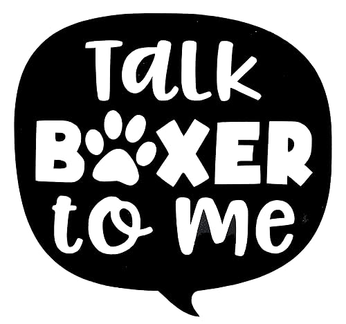 Custom Talk Boxer To Me Vinyl Decal 