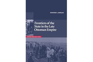 Frontiers of the State in the Late Ottoman Empire: Transjordan, 1850-1921